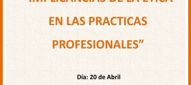 Seminario- Taller: Implicancias de la Ética en las prácticas profesionales