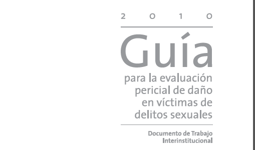 Guía para la evaluación pericial de daño en víctimas de delitos sexuales – Mafioletti y otros